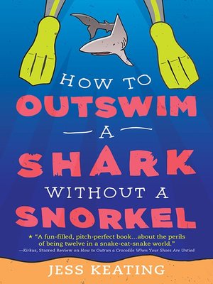 cover image of How to Outswim a Shark Without a Snorkel